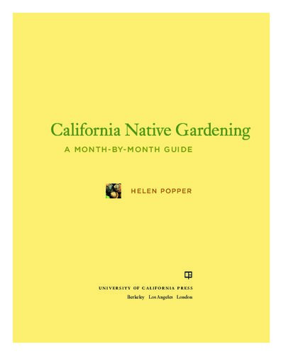 California Native Gardening A Monthbymonth Guide Helen Ann Popper