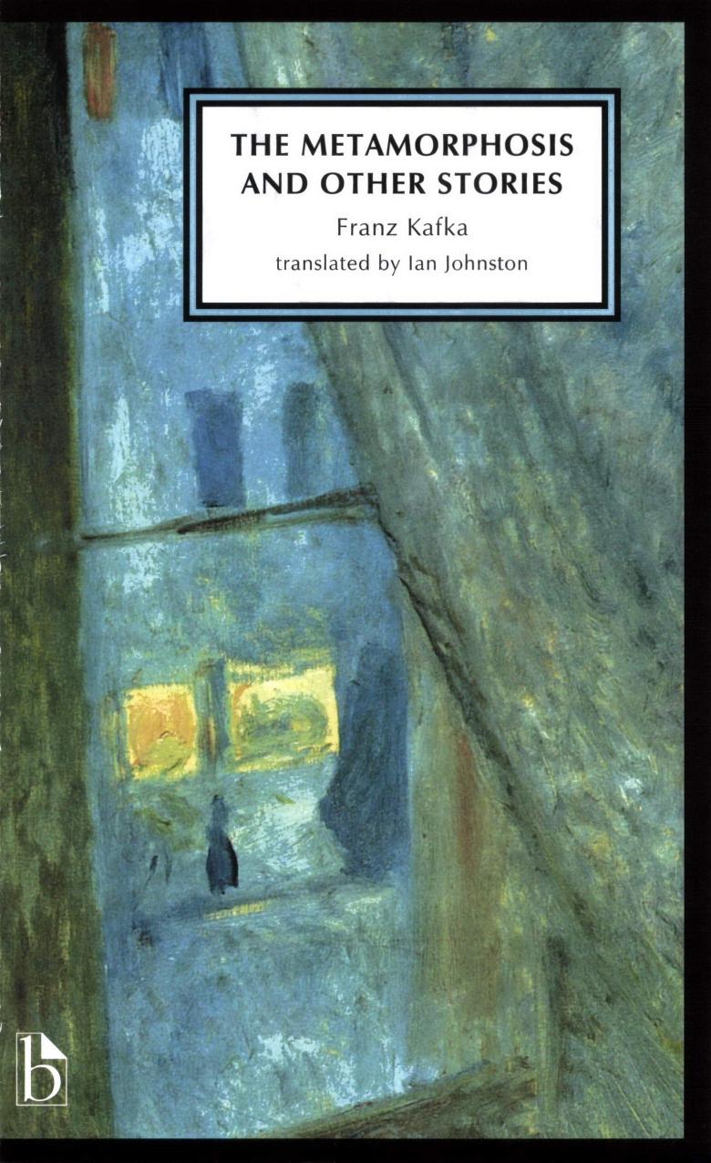 The Metamorphosis And Other Stories Translated By Ian Johnston Franz Kafka