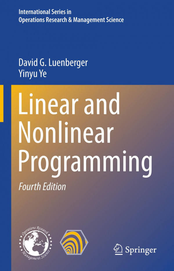 Linear And Nonlinear Programming 4th Edition David G Luenberger Yinyu Ye