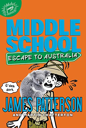 Middle School Escape To Australia James Patterson