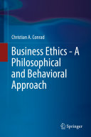 Business Ethics A Philosophical And Behavioral Approach Christian A Conrad