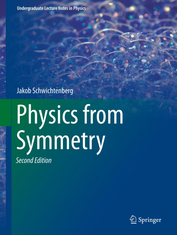 Physics From Symmetry 2nd Edition Jakob Schwichtenberg