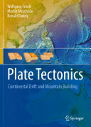 Plate Tectonics Continental Drift And Mountain Building Wolfgang Frisch Martin Meschede Ronald C Blakey