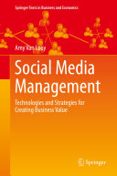 Social Media Management Technologies And Strategies For Creating Business Value Amy Van Looy