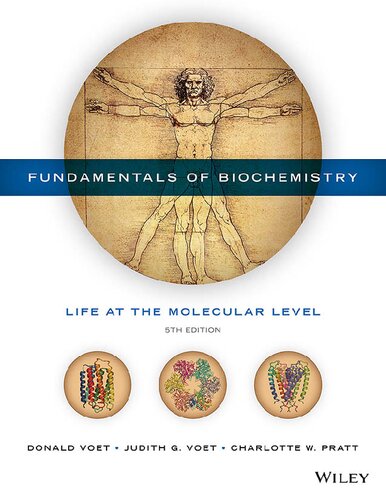 Fundamentals Of Biochemistry Life At The Molecular Level 5th Edition Judith G Voet Donald Voet Charlotte W Pratt