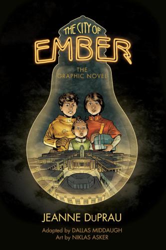 The City Of Ember The Graphic Novel Duprau Jeanne Adapted By Dallas Middaugh Art By Niklas Asker