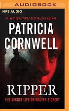 Ripper The Secret Life Of Walter Sickert Patricia Cornwell