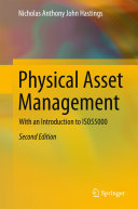 Physical Asset Management With An Introduction To Iso55000 2nd Edition Nicholas Anthony John Hastings