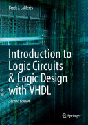 Introduction To Logic Circuits Logic Design With Vhdl 2nd Edition Brock J Lameres