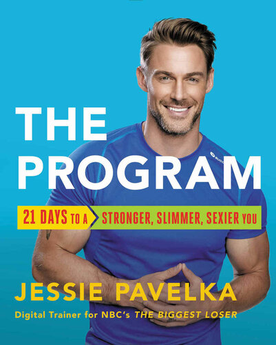 The Program 21 Days To A Stronger Slimmer Sexier You Jessie Pavelka