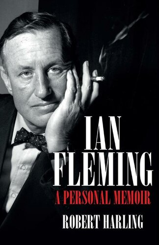 Ian Fleming A Personal Memoir Robert Harling