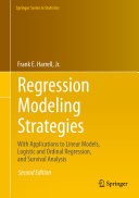Regression Modeling Strategies With Applications To Linear Models Logistic And Ordinal Regression And Survival Analysis 2nd Edition Frank E Harrell