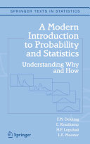 A Modern Introduction To Probability And Statistics Understanding Why And How Fm Dekking C Kraaikamp Hp Lopuha Le Meester