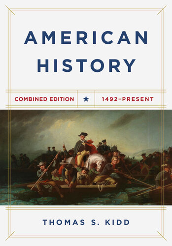 American History 1492 Present Combined Edition Thomas S Kidd