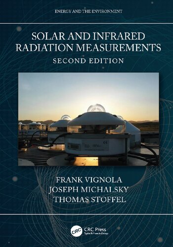 Solar And Infrared Radiation Measurements 2nd Edition Frank Vignola Joseph Michalsky Thomas Stoffel