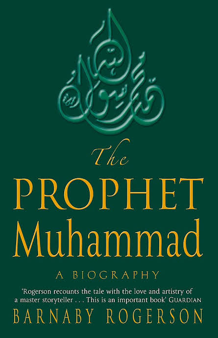 The Prophet Muhammad A Biography 1st Barnaby Rogerson