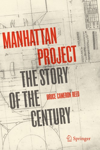 Manhattan Project The Story Of The Century 1st Edition Bruce Reed