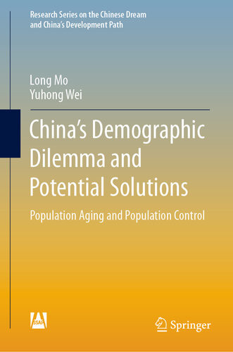 Chinas Demographic Dilemma Of Potential Solutions Population Aging And Population Control Long Mo