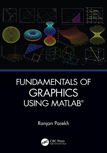 Fundamentals Of Graphics Using Matlab Ranjan Parkeh