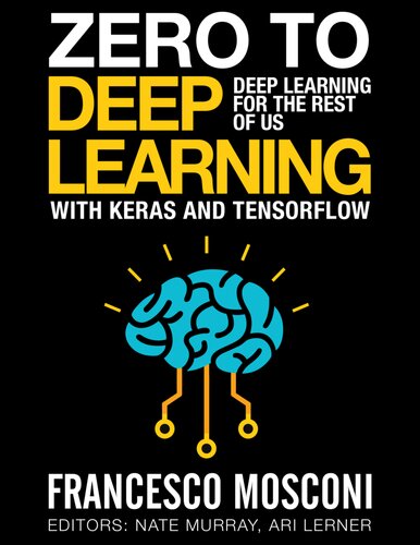 Zero To Deep Learning With Keras And Tensorflow 1st Edition Francesco Mosconi