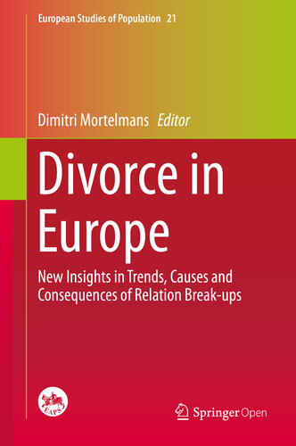 Divorce In Europe New Insights In Trends Causes And Consequences Of Relation Breakups Dimitri Mortelmans