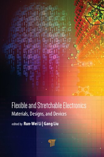 Flexible And Stretchable Electronics Materials Design And Devices Runwei Li Editor