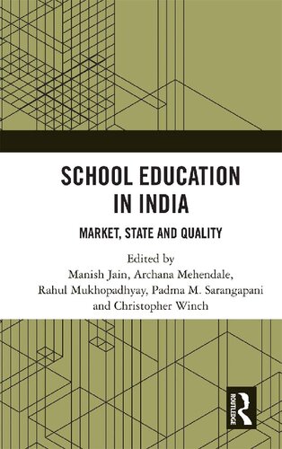 School Education In India Manish Jain Archana Mehendale Padma M Sarangapani Christopher Winch Rahul Mukhopadhyay