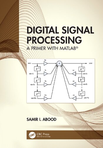 Digital Signal Processing A Primer With Matlab Samir I Abood