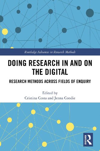 Doing Research In And On The Digital Research Methods Across Fields Of Inquiry Cristina Costa Jenna Condie