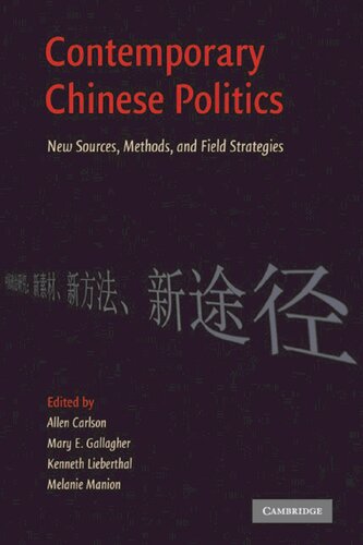 Contemporary Chinese Politics Allen Carlson Mary E Gallagher Kenneth G Lieberthal Melanie Manion