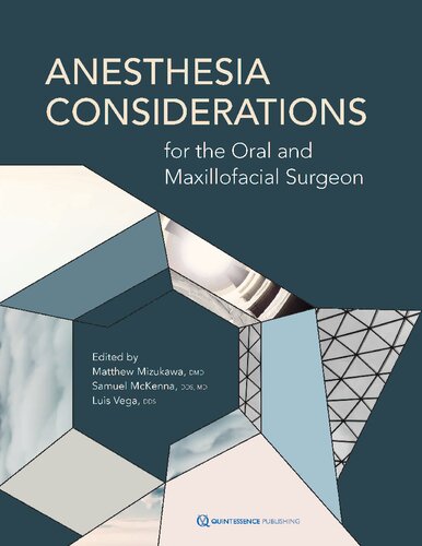 Anesthesia Considerations For The Oral And Maxillofacial Surgeon 1st Edition Matthew Mizukawa