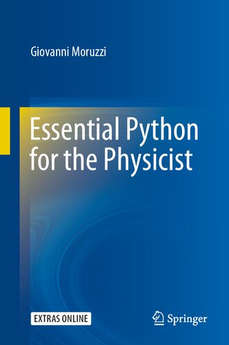 Essential Python For The Physicist 1st Edition Giovanni Moruzzi