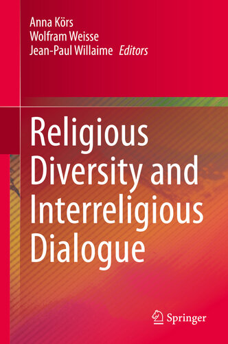 Religious Diversity And Interreligious Dialogue Anna Krs Wolfram Weisse Jeanpaul Willaime
