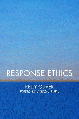 Response Ethics Kelly Oliver Alison Suen Editor