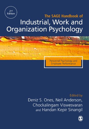 The Sage Handbook Of Industrial Work Organizational Psychology Volume 1 Personnel Psychology And Employee Performance 2nd Edition Deniz S Ones Editor