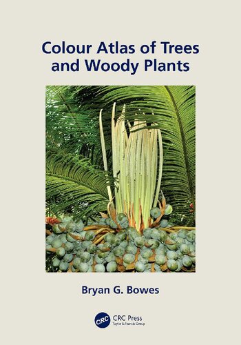 Colour Atlas Of Woody Plants And Trees 1st Edition Bryan G Bowes