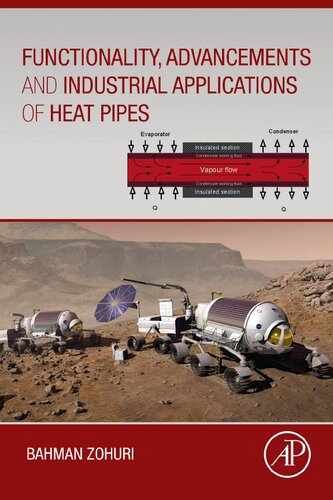 Functionality Advancements And Industrial Applications Of Heat Pipes 1st Edition Bahman Zohuri