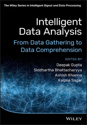 Intelligent Data Analysis From Data Gathering To Data Comprehension Deepak Gupta