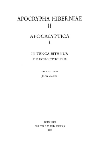Apocrypha Hiberniae Ii Apocalyptica 1 In Tenga Bithnua The Evernew Tongue John Carey