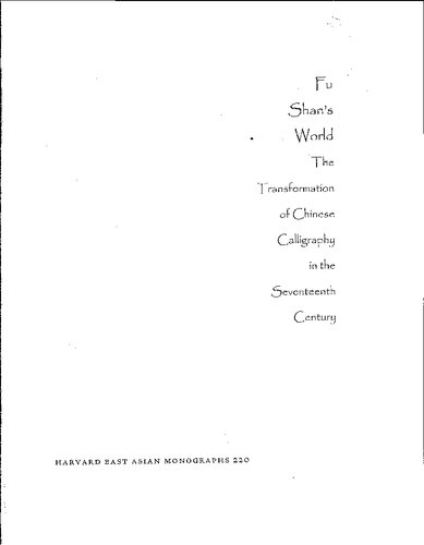 Fu Shans World The Transformation Of Chinese Calligraphy In The Seventeenth Century Qianshen Bai