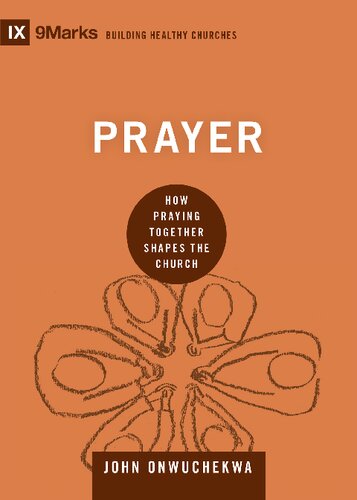 Prayer How Praying Together Shapes The Church