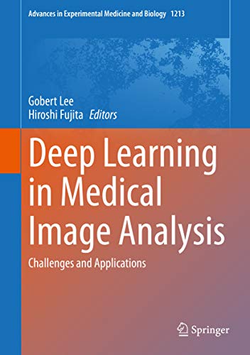 Deep Learning In Medical Image Analysis Challenges And Applications Gobert Lee