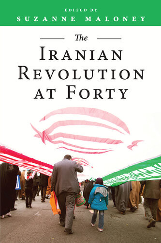The Iranian Revolution At Forty Suzanne Maloney