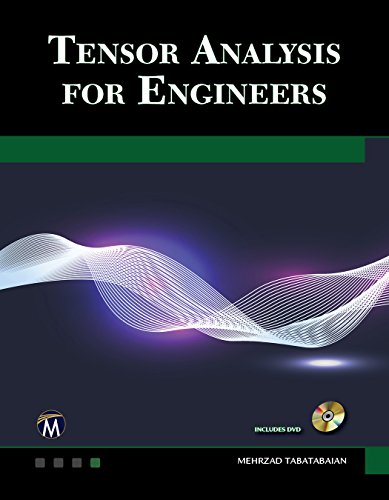 Tensor Analysis For Engineers Transformations Applications Mehrzad Tabatabaian