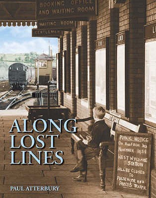 Along Lost Lines Paul Atterbury
