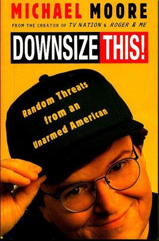Downsize This Michael Moore