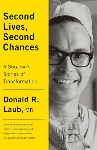 Second Lives Second Chances Donald R Laub
