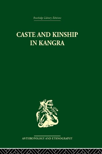 Caste And Kinship In Kangra Anthropology Ethnography 1st Edition Jonathan P Parry