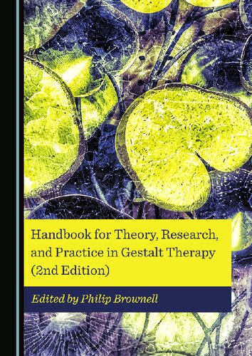 Handbook For Theory Research And Practice In Gestalt Therapy 2nd Edition Philip Brownell Editor