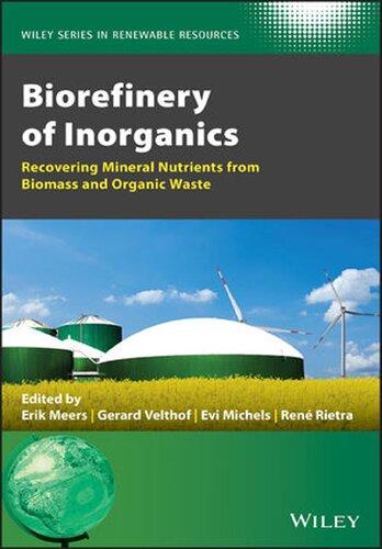 Biorefinery Of Inorganics Wiley Series In Renewable Resource Erik Meers Editor